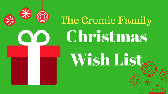 The Cromie Family Wishlist 2017